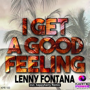 I Get a Good Feeling (Radio Edit)