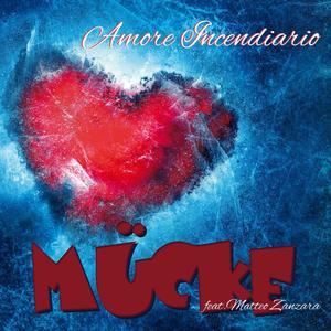 Amore Incendiario (feat. Matteo Zanzara)