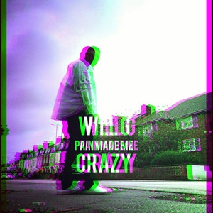 Pain Made Me Crazy (Explicit)