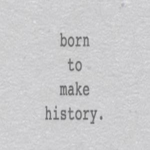 Born to Make History (Explicit)