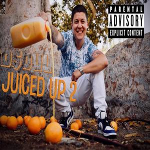 JUICED UP 2 (Explicit)