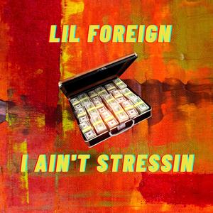 I Ain"t Stressin (Radio Edit)