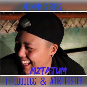 Mommy's Buss(feat. Loudogg & Ariki Foster)