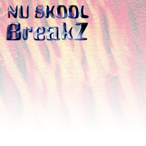 Nu Skool Breakz