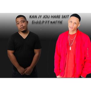 Kan jy jou hare skit (feat. Kattie) [Explicit]