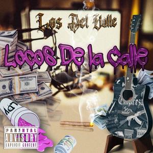 Locos De La Calle (feat. RCN HUDDA) (Explicit)