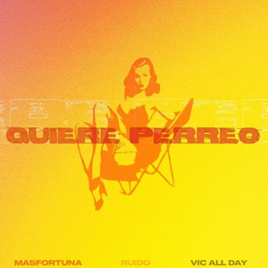 Quiere Perreo (Explicit)