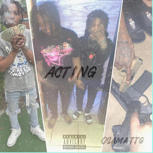 Acting (feat. Showmeahband) (Explicit)