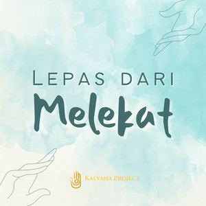 Lepas Dari Melekat