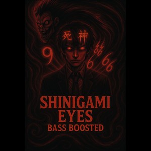 SHINIGAMI EYES (Bass Boosted|Explicit)