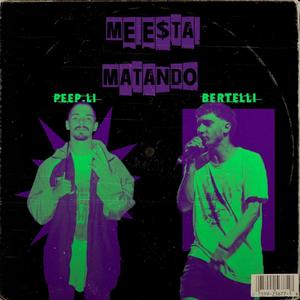 Me esta matando (feat. Peep Li.) [Explicit]