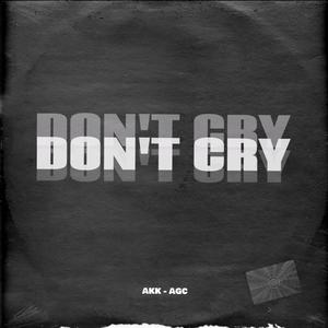 DON'T CRY