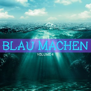 Blau machen, Vol. 4