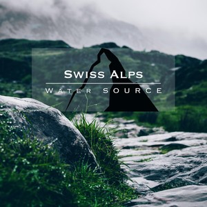 Swiss Alps - Water Source Pt. 1