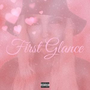 First Glance (Explicit)