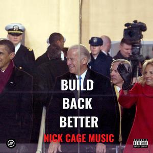 Build Back Better (Explicit)