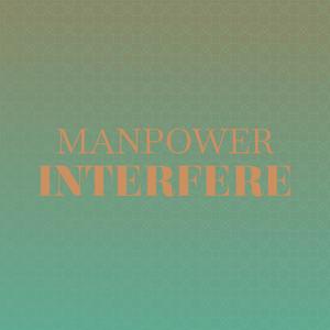 Manpower Interfere