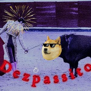 Dezpassito (Explicit)