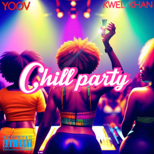 Chill Party (Explicit)