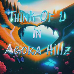 Think Of U In Agora Hillz