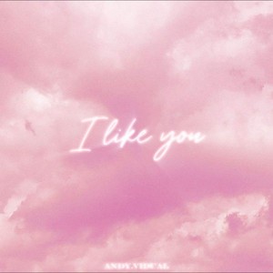 I Like You