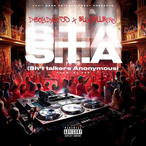 **** Talkers Anonymous (S.T.A) (feat. BlueBillBenji) [Explicit]