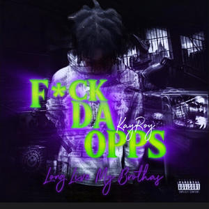 F*ck Da Opps (Explicit)