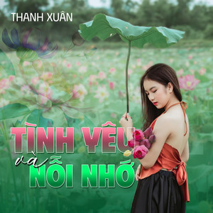 Tình Yêu Và Nỗi Nhớ