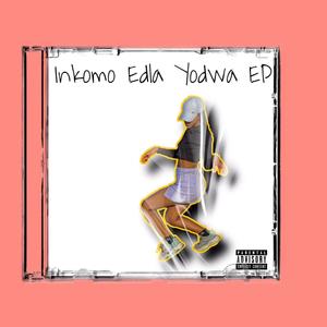 Inkomo Edla Yodwa EP