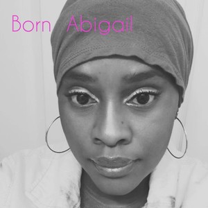 Born Abigail (Explicit)