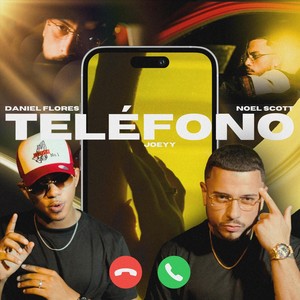 Teléfono (feat. Daniel Flores & Noel Scott) (Explicit)