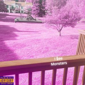 I $ee Monsters (Explicit)