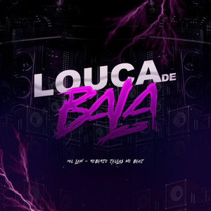 LOUCA DE BALA (Explicit)