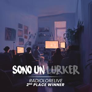 Sono un Lurker (RADIOLORE LIVE (1) 2ND)