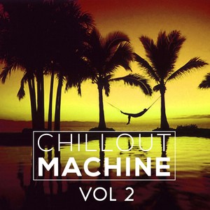 Chillout Machine, Vol. 2