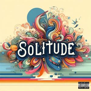 Solitude (feat. J. Addy) [Explicit]