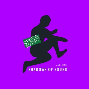 Shadows of Sound, Vol. 003