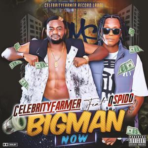 BigMan Now (feat. Ospido)