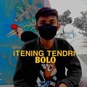 ITENING TENDRI BOLO