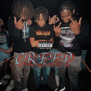 Creep (feat. XKerbyX) [REMIX] [Explicit]