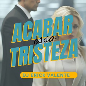 Acabar Essa Tristeza (Explicit)