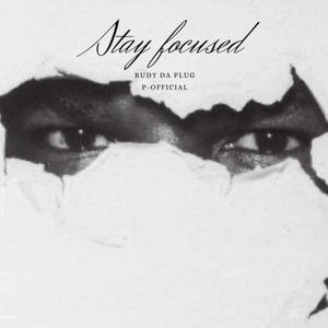 Stay focused (feat. P official) (Explicit)