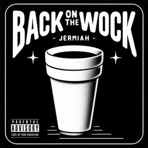 Back On The Wock (Explicit)