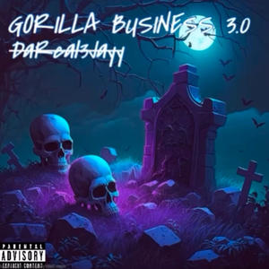 Gorilla Bidness 3.0 (Explicit)