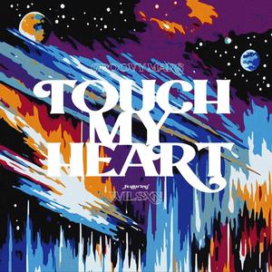 Touch My Heart (feat. Wilsxn)