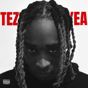 TEZZWITDATYEA THE ALBUM (Explicit)