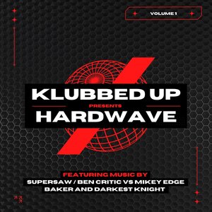 Klubbed Up presents Hardwave, Vol. 1