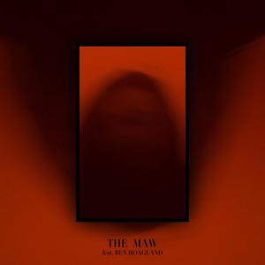 The Maw (feat. Ben Hoagland) [Explicit]