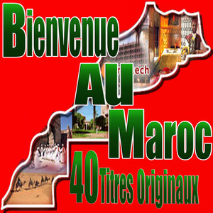 Bienvenue au Maroc, 40 Titres originaux