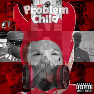 Problem Child (Explicit)